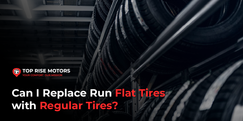 Replace Run Flat Tires